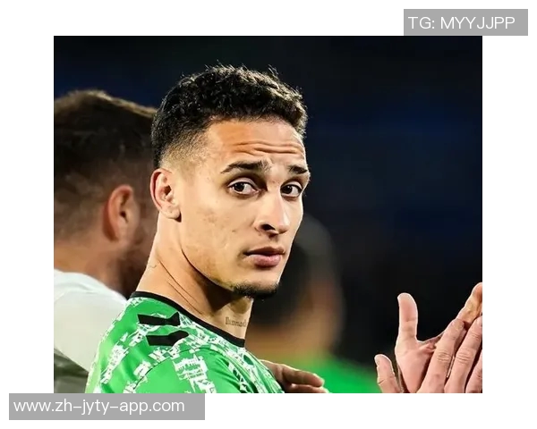 安东尼逆袭背后的秘密曼联为何要感谢贝蒂斯不仅因西甲实力较弱